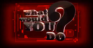 ABC What Would You Do?